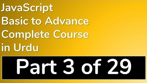 03 How to create Variables in Java Script in Urdu  - JavaScript Tutorial in Urdu