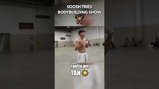 Soosh's First Bodybuilding Show