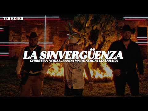 Christian Nodal, Banda MS de Sergio Lizárraga - La sinvergüenza (Letra/Lyrics)