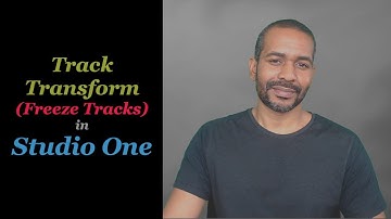 Studio One - Track Transform (Freeze Tracks)