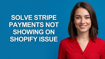 Solve Stripe Payments Not Showing On Shopify Issue - AshleyHowTo