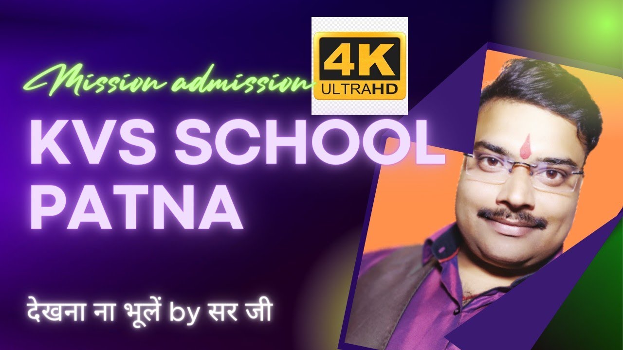 MISSION ADMISSION TOP SCHOOL KVS DETAILS BY  SIR JEE PATNA IN HINDI HURRY LIMITED SEATS.