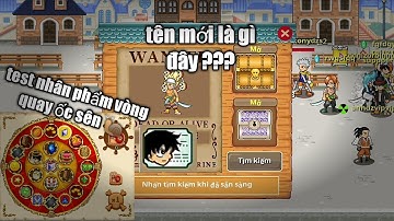 HTTH - đổi tên acc mới ? và test nhân phẩm vòng quay ốc sên và cái kết