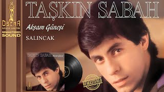 Taşkın Sabah - Salıncak Akşam Güneşi [Oskar Müzik ©]