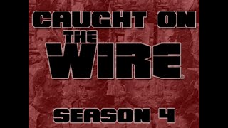 Caught on The Wire - S4E12 'That's Got His Own'