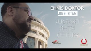 EnNis Doktor - Juzni Ritam (Albansko Shota Ceftelika) Official 4K Video - CukiRecords Production2020