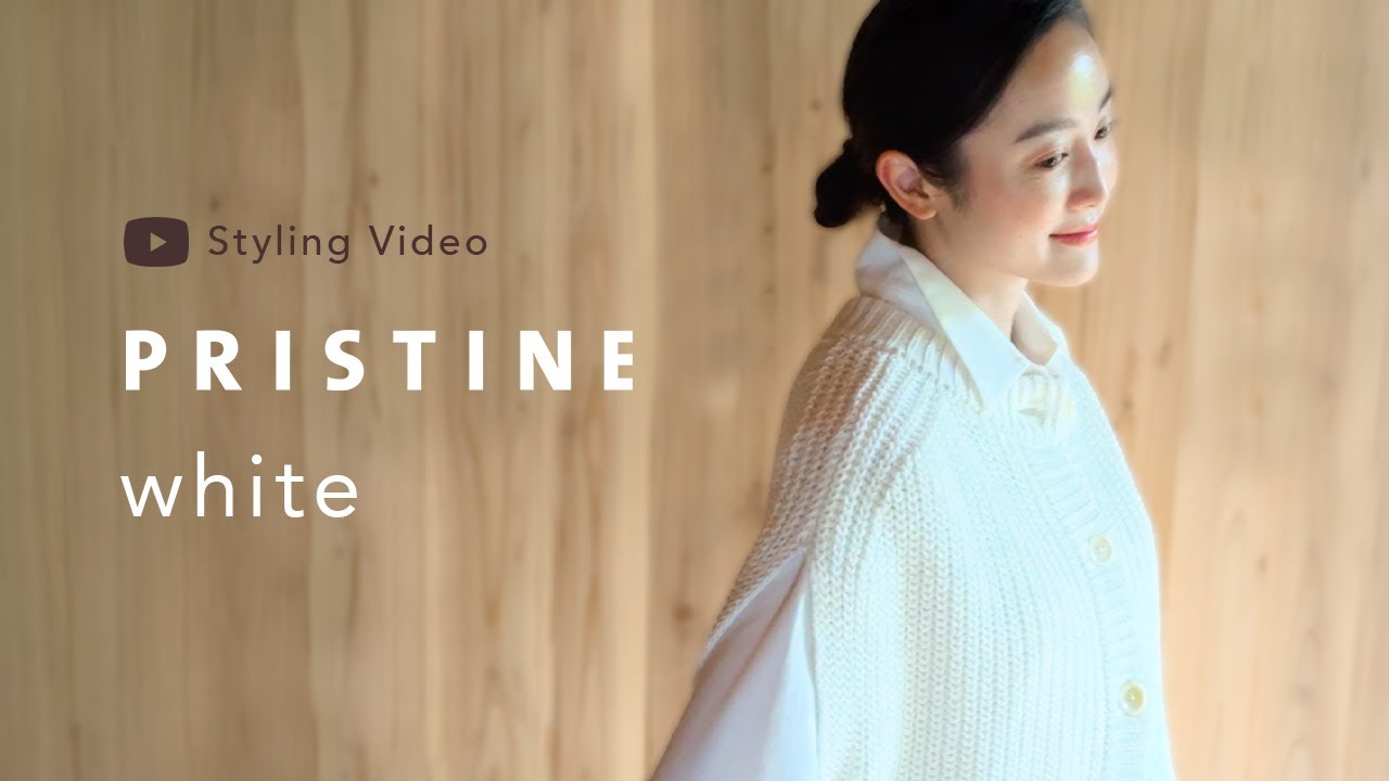 new collection 】素材本来の健やかさを活かした、清々しい「PRISTINE