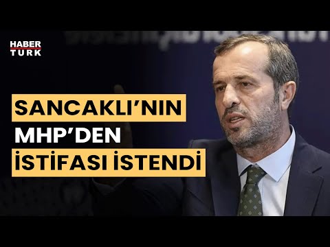 Kocaeli Milletvekili Saffet Sancaklı'nın MHP'den istifası istendi!