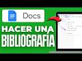 Como Hacer Una Bibliografía En Google Docs 2026