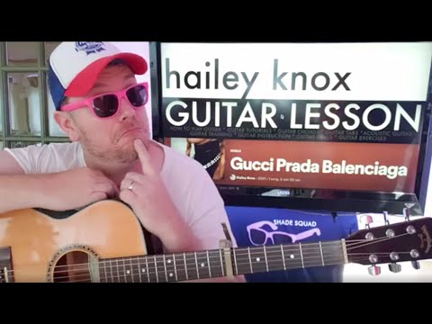 How To Play Gucci Prada Balenciaga - Hailey Knox guitar tutorial