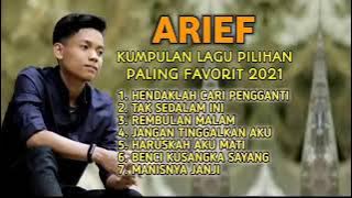 Arief Full Album Terbaru 2021 - Hendaklah Cari Pengganti