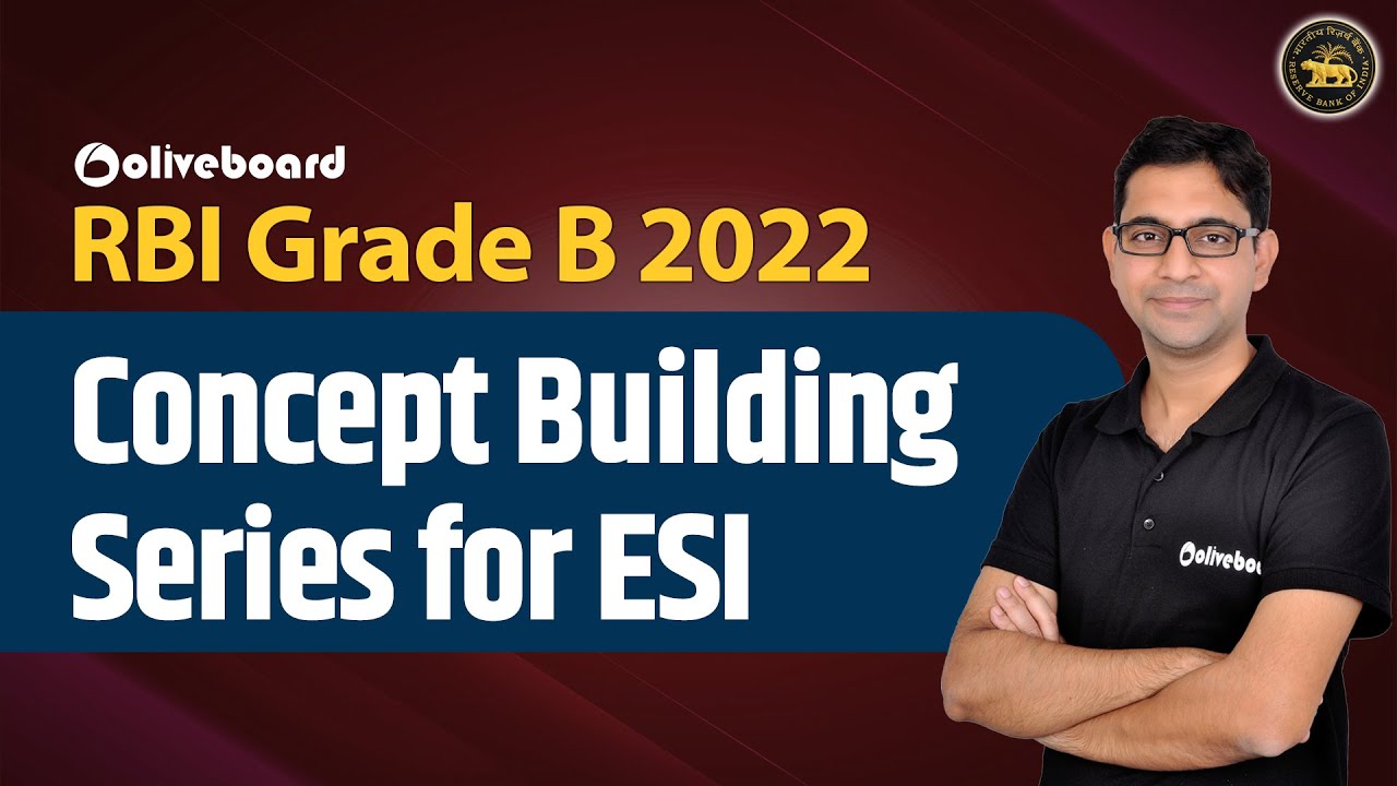 Concept Building Series for ESI | ESI Lectures for RBI Grade B 2022