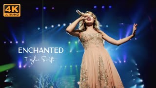 [4K] Taylor Swift - Enchanted (Speak Now World Tour, 2011)