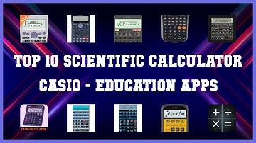 Top 10 Scientific Calculator Casio Android App