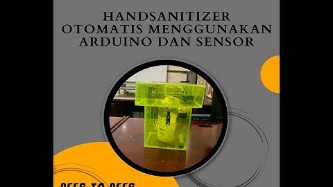 PRESENTASI ALAT HANDSANITIZER OTOMATIS BERBASIS ARDUINO UNO