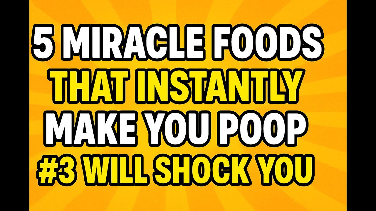 Poop Miracles 5 miracle foods that instantly make you poop-#3 will shock you - YouTube