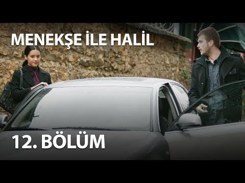 Menekşe İle Halil 12 Bölüm Full Bölüm 