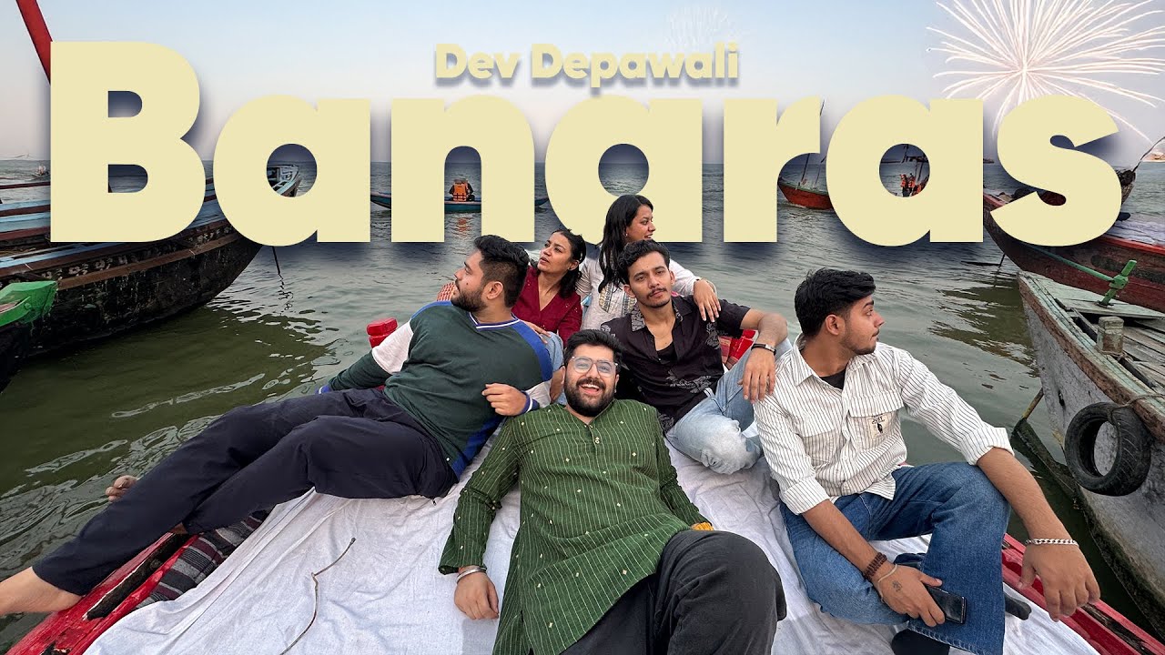 Impromptu Roadtrip to Banaras for Dev Deepawali (very beautiful) 🥺