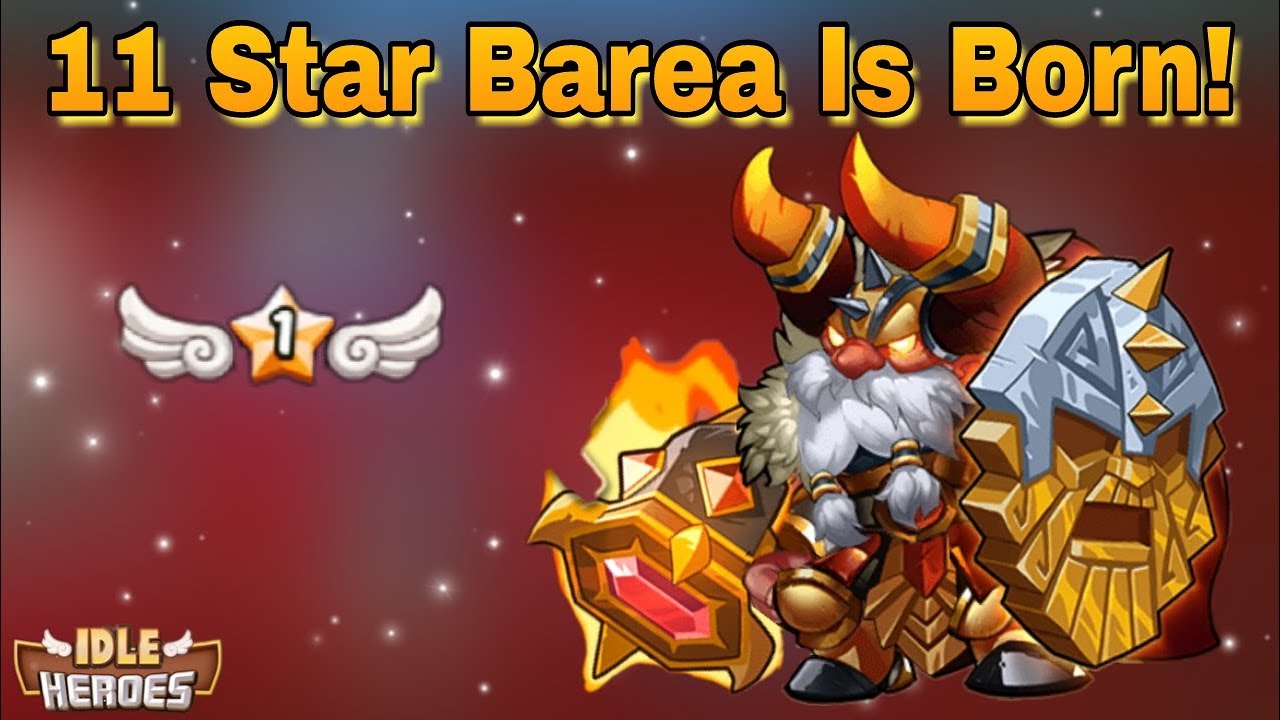 Idle Heroes (S) - 11 Star Barea Is Born! My Luck Is Restored