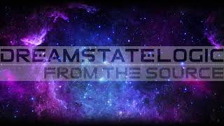 Dreamstate Logic - From The Source [ cosmic downtempo / space ambient ]