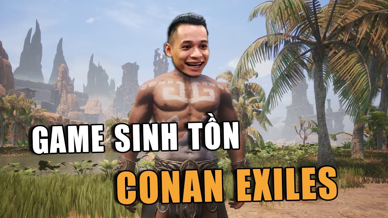 game pc แนว survival  Update 2022  Mixigaming Chơi thử game sinh tồn Conan Exiles cười đau ruột.