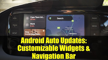 Android Auto Updates: Customizable Widgets & Navigation Bar | Android Authority