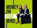 Folge 48 - Trotz Schwankungen ins Gleichgewicht kommen - Money on Her Mind