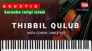 thibbil qulub karaoke nada cowok | akustik piano    |instrumen islami penyejuk hati