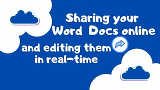 SHARING YOUR WORD DOCS ONLINE and EDITING THEM IN Real-time