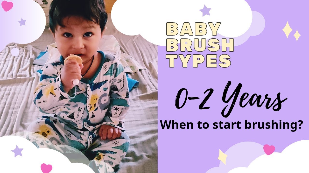 Types of baby toothbrush | 0-2 years toothbrush | How to brush child teeth