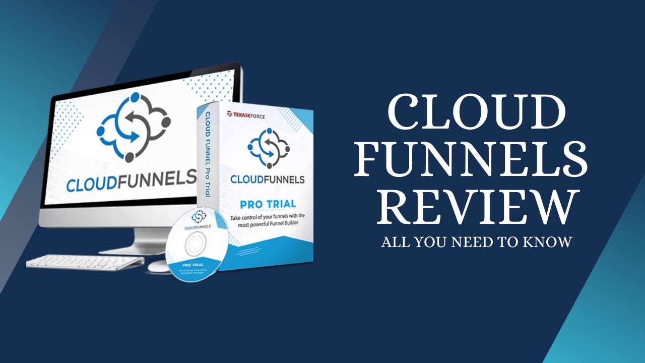 CloudFunnels Review - All You Need To Know