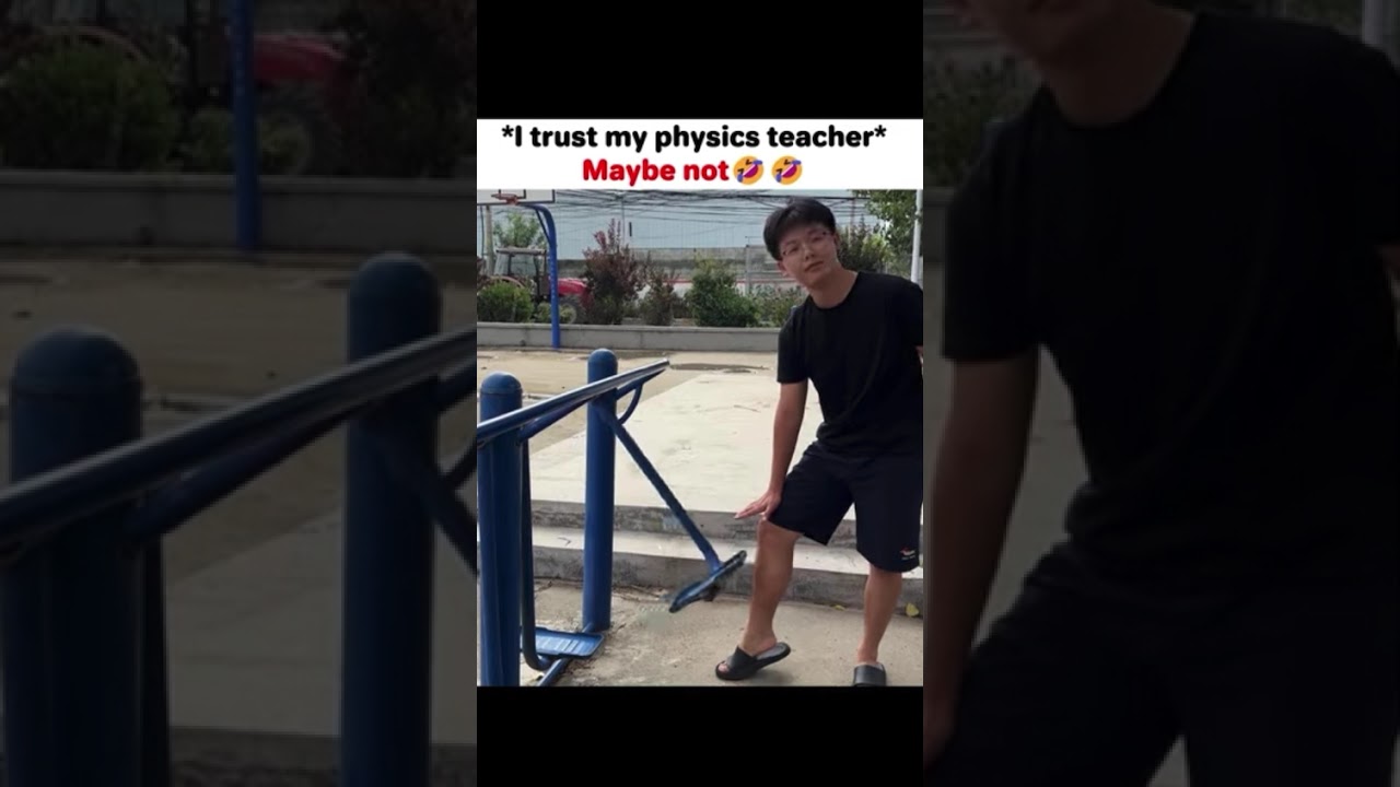 I Trust My Physics Teacher, Maybe Not🤣🤣