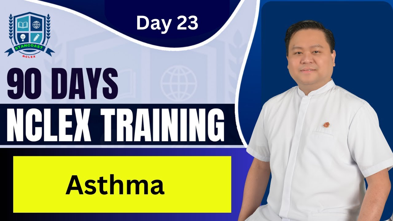 Day #23 - Asthma (90 Days NCLEX Training by Stancoast) | NCLEX Review