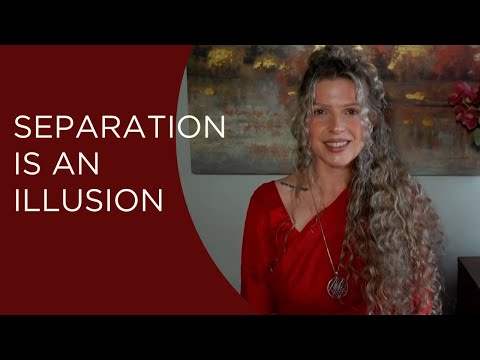 What is Maya? The illusion of separation