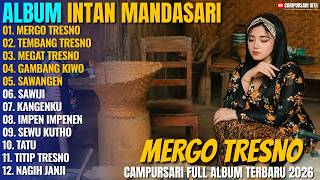 Album Intan Mandasari - MERGO TRESNO - TEMBANG TRESNO - Campursari Jawa Full Album Terbaru 2026