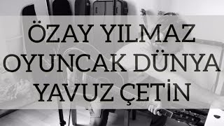 Yavuz Çetin - Oyuncak Dünya - Özay Yılmaz - Cover
