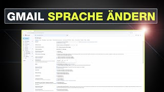 Gmail Sprache ändern -Tutorial - Postfach Sprache wechseln - Einfach erklärt - Testventure - Deutsch