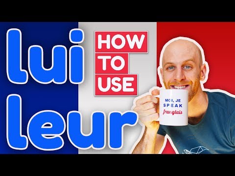 🇫🇷 How to use LUI and LEUR in French? - An Overview of ALL the ways to  use them. 