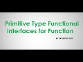 Primitve Type Functional Interfaces for Function part 2