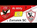 Al Ahly 2 1 Zamalek SC 