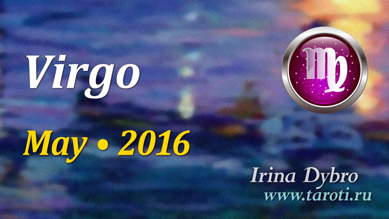 Virgo, May 2016, monthly Tarot forecast