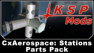 ksp mods cxaerospace stations parts pack