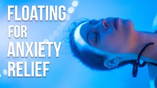 Float Therapy for Anxiety and Stress Relief [FSX7]