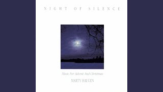 Video thumbnail of "Marty Haugen - Night of Silence / Silent Night"