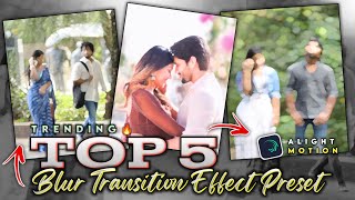 Top 5 Blur Transition Effect Preset / Alight Motion Editing Tutorial Tamil / @Praveen Editor screenshot 3