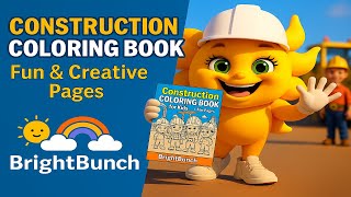 Construction Coloring Book for Kids | Fun Printable Pages by BrightBunch Printables