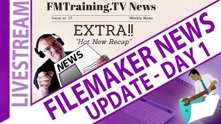 Famous FileMaker 19.6 Release Livestream Day 1 - Claris FileMaker 19.6 Overview Summary Day 1 Wealth