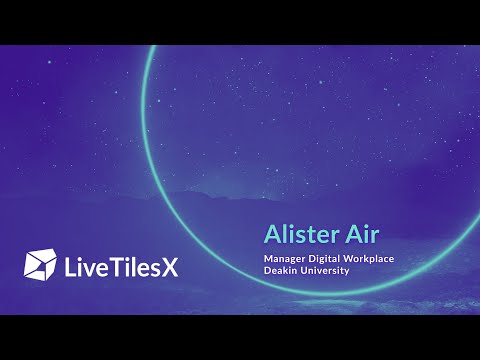 Customer Story - Deakin University with Digital Workplace Manager, Alister Air.