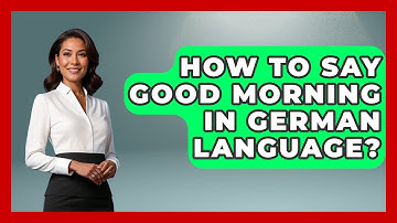 How To Say Good Morning In German Language? - The Language Library