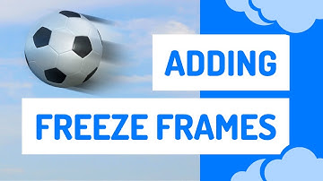How to Add a Freeze Frame Effect to Your Videos